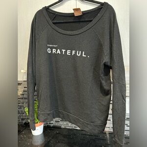 Sweatshirt- comfiest ever ‘everyday grateful’